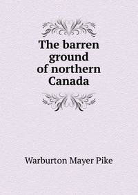 The barren ground of northern Canada