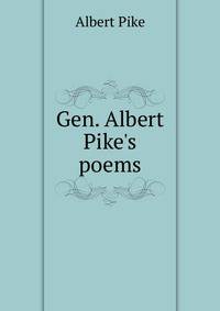 Gen. Albert Pike's poems