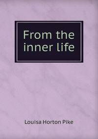 From the inner life