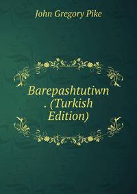 Barepashtutiwn . (Turkish Edition)