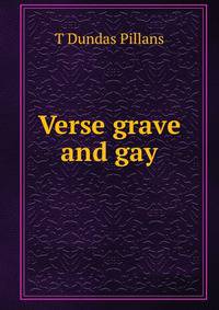 Verse grave and gay