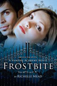 Frostbite (Vampire Academy Series #2)