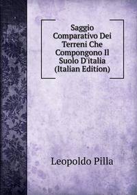 Saggio Comparativo Dei Terreni Che Compongono Il Suolo D'italia (Italian Edition)
