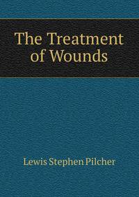 The Treatment of Wounds