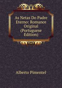 As Netas Do Padre Eterno: Romance Original (Portuguese Edition)