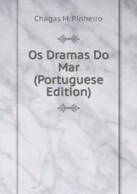 Os Dramas Do Mar (Portuguese Edition)