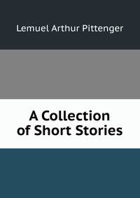 A Collection of Short Stories