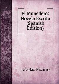 El Monedero: Novela Escrita (Spanish Edition)