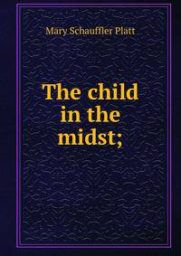 The child in the midst;
