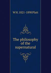 The philosophy of the supernatural