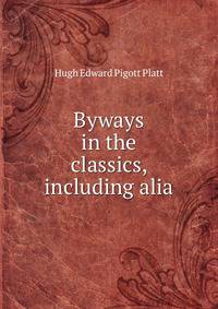 Byways in the classics, including alia