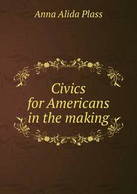 Civics for Americans in the making
