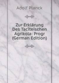 Zur Erklarung Des Taciteischen Agrikola: Progr (German Edition)