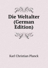 Die Weltalter (German Edition)