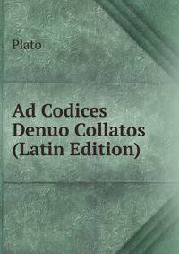 Ad Codices Denuo Collatos (Latin Edition)