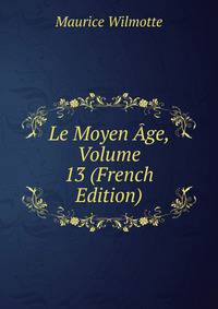 Le Moyen Age, Volume 13 (French Edition)