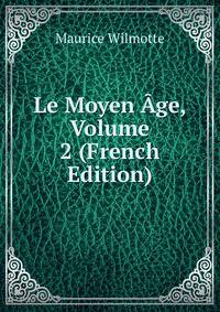 Le Moyen Age, Volume 2 (French Edition)