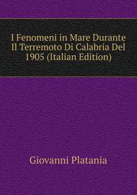 I Fenomeni in Mare Durante Il Terremoto Di Calabria Del 1905 (Italian Edition)
