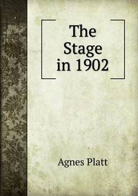 The Stage in 1902