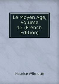 Le Moyen Age, Volume 15 (French Edition)