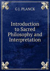 Introduction to Sacred Philosophy and Interpretation