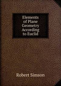 Elements of Plane Geometry According to Euclid