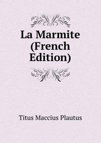 La Marmite (French Edition)