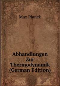 Abhandlungen Zur Thermodynamik (German Edition)