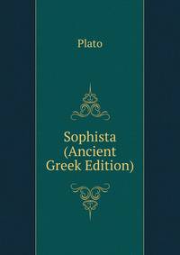 Sophista (Ancient Greek Edition)