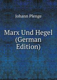 Marx Und Hegel (German Edition)