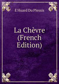 La Chevre (French Edition)