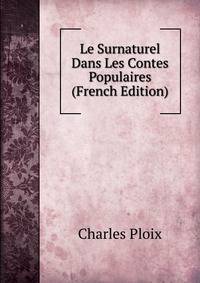 Le Surnaturel Dans Les Contes Populaires (French Edition)