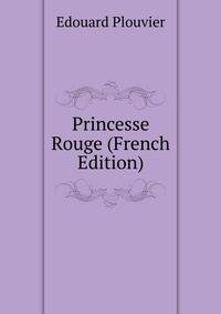 Princesse Rouge (French Edition)