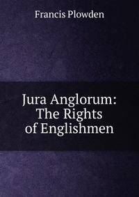Jura Anglorum: The Rights of Englishmen
