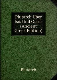 Plutarch Uber Jsis Und Osiris (Ancient Greek Edition)