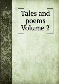 Tales and poems Volume 2