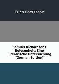 Samuel Richardsons Belesenheit: Eine Literarische Untersuchung (German Edition)