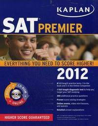 SAT Premier 2012 edition. The Staff of Kaplan Test Prep and Admissions