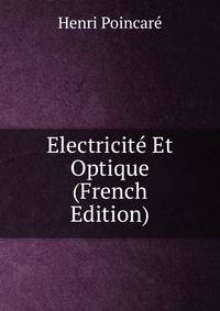 Electricite Et Optique (French Edition)