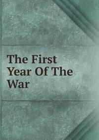 The First Year Of The War
