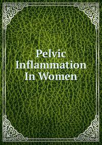 Pelvic Inflammation In Women