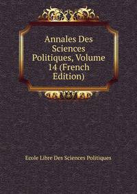 Annales Des Sciences Politiques, Volume 14 (French Edition)