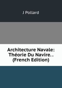 Architecture Navale: Theorie Du Navire. . (French Edition)