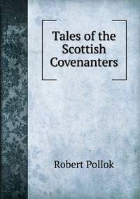 Tales of the Scottish Covenanters