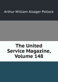 The United Service Magazine, Volume 148