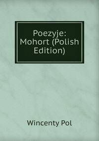 Poezyje: Mohort (Polish Edition)