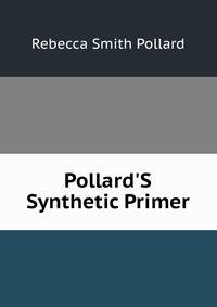 Pollard'S Synthetic Primer