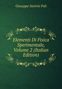Elementi Di Fisica Sperimentale, Volume 2 (Italian Edition)