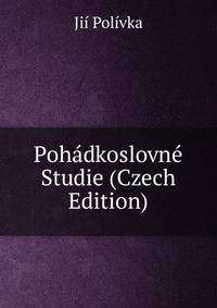 Pohadkoslovne Studie (Czech Edition)