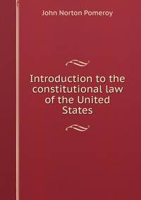 Introduction to the constitutional law of the United States